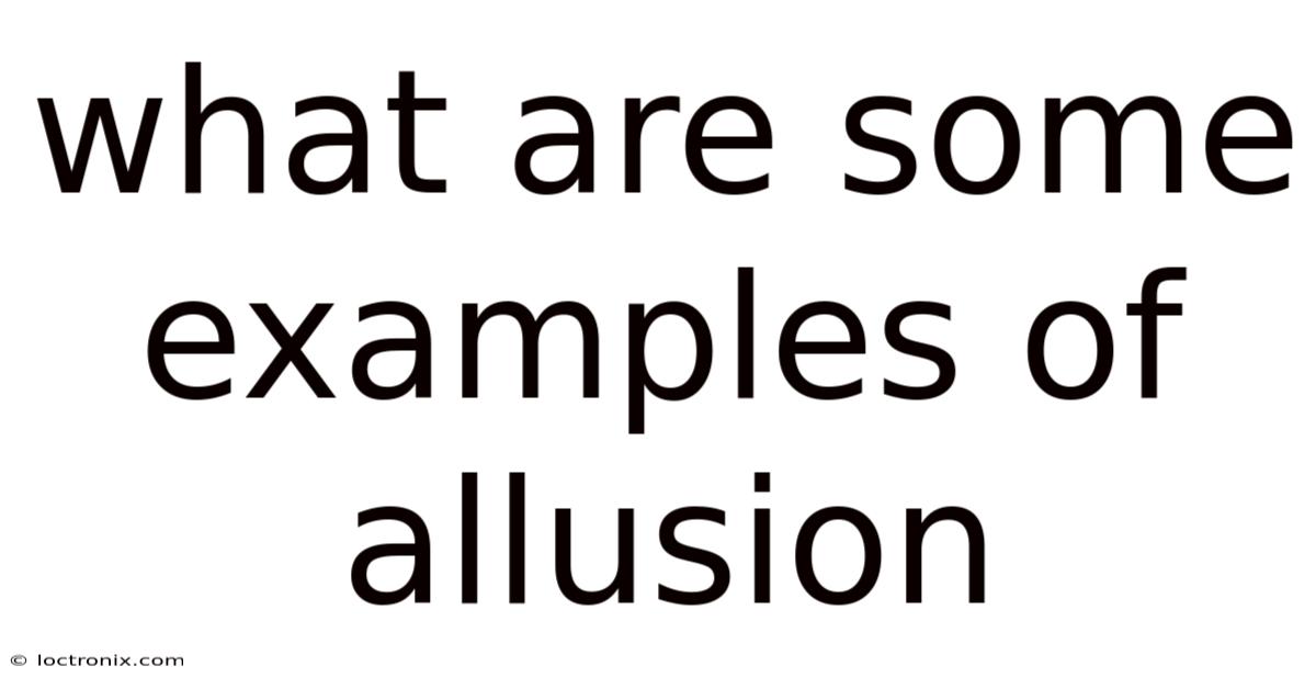 What Are Some Examples Of Allusion