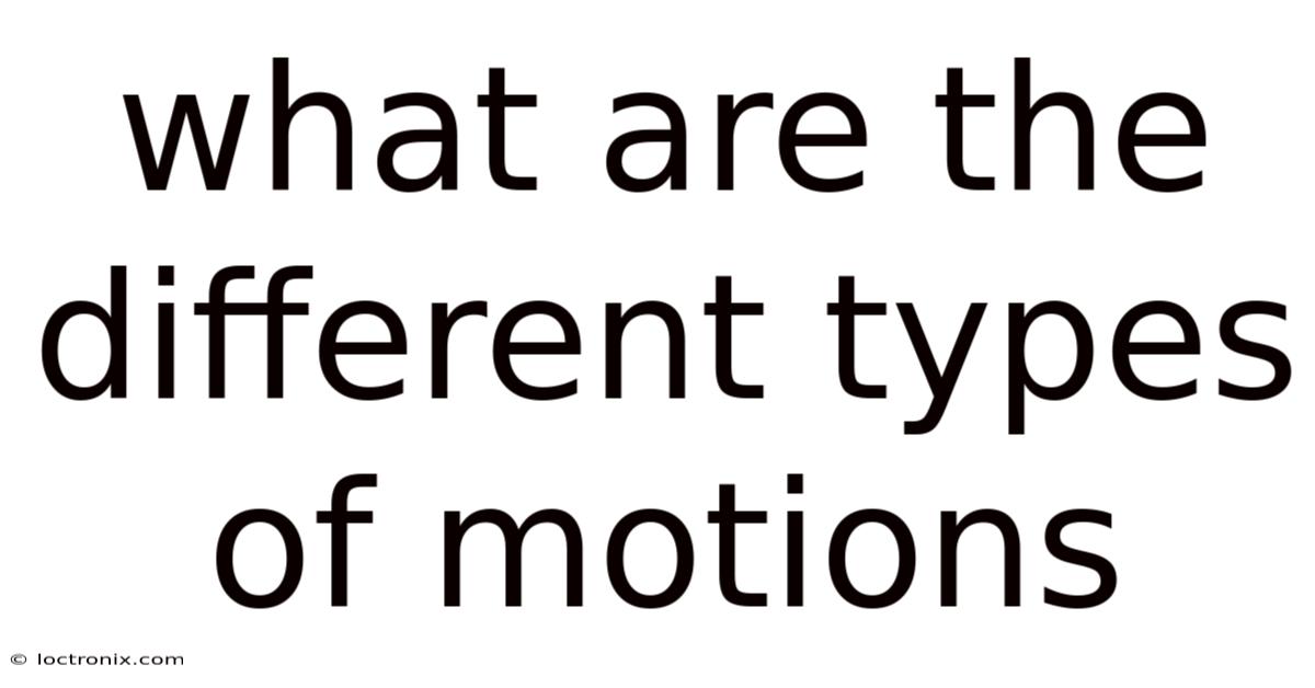 What Are The Different Types Of Motions