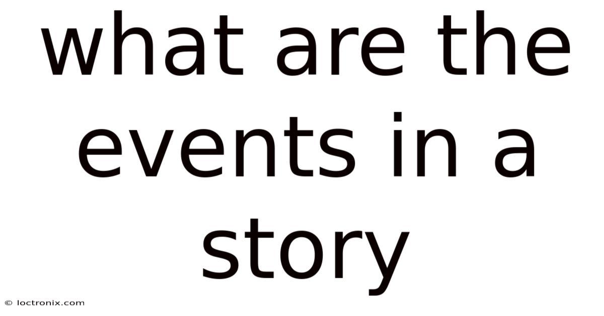 What Are The Events In A Story