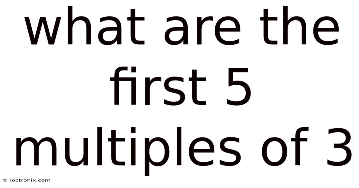 What Are The First 5 Multiples Of 3