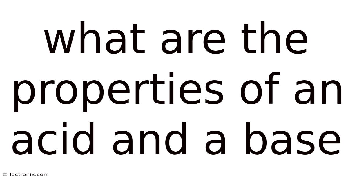 What Are The Properties Of An Acid And A Base
