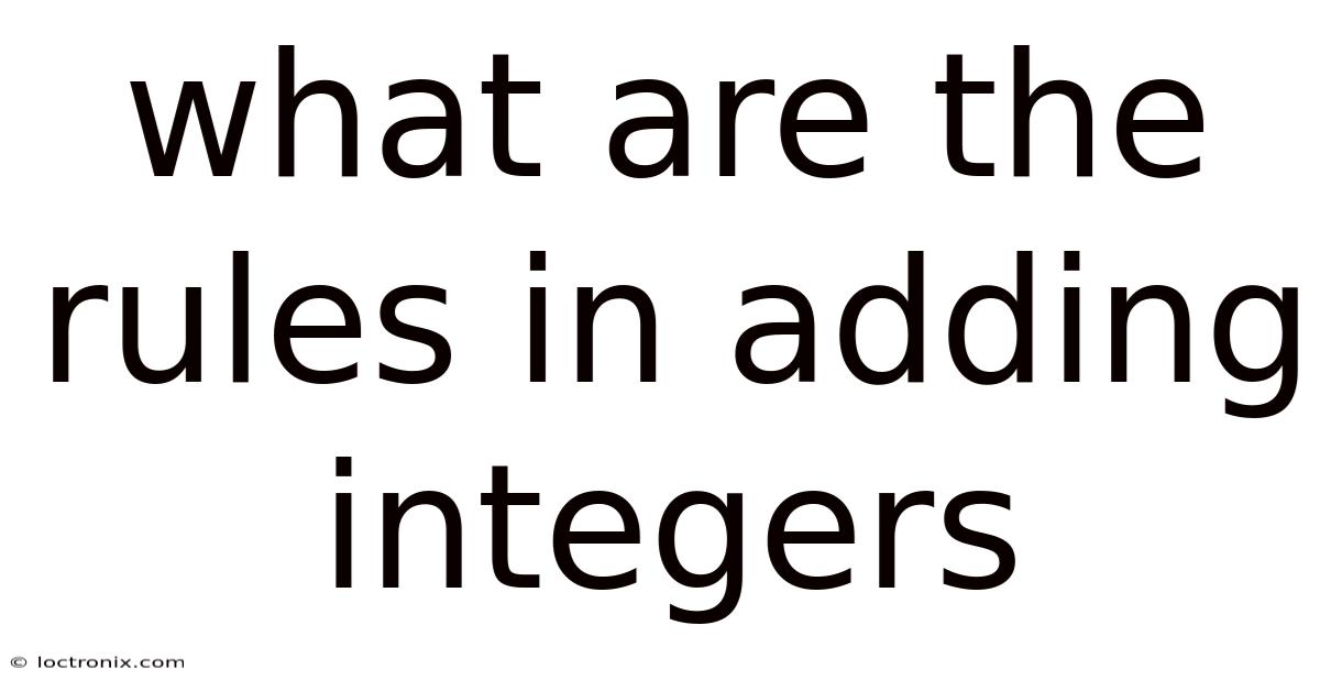 What Are The Rules In Adding Integers