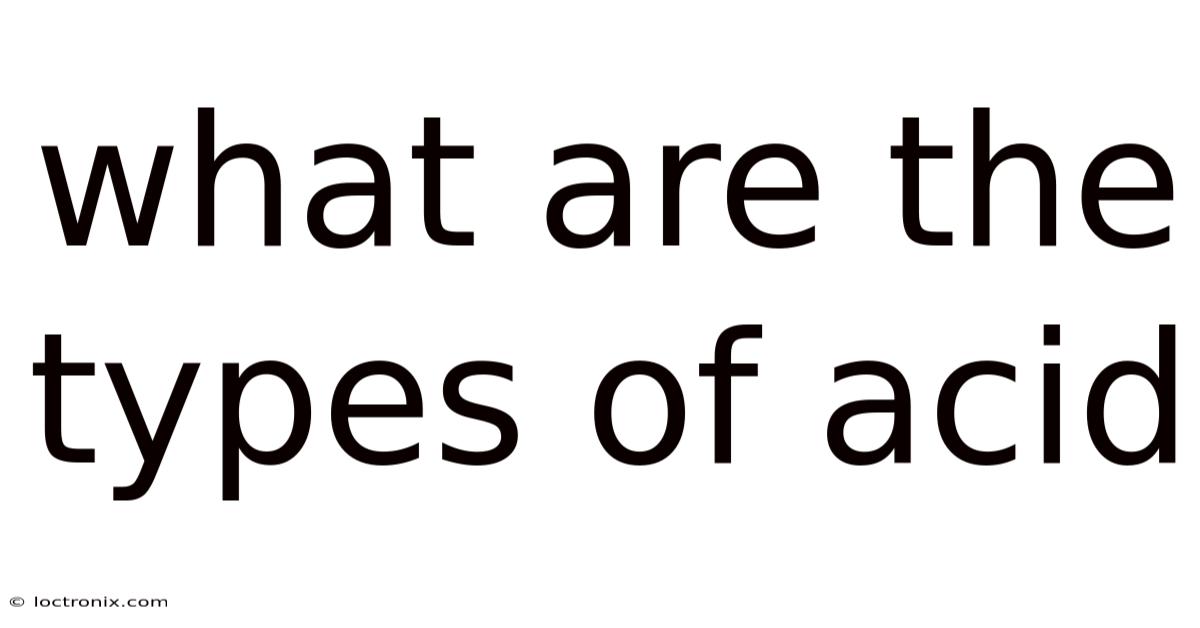 What Are The Types Of Acid