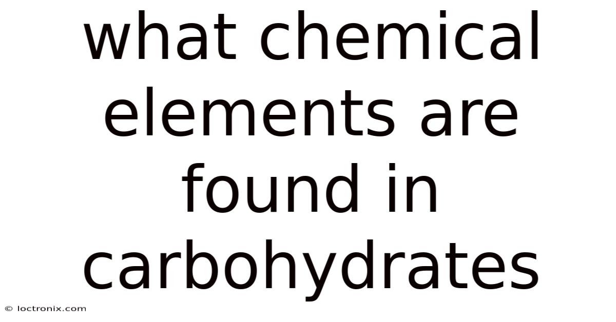 What Chemical Elements Are Found In Carbohydrates