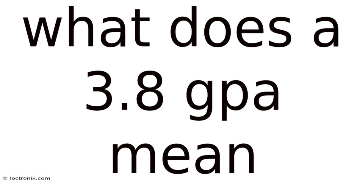 What Does A 3.8 Gpa Mean