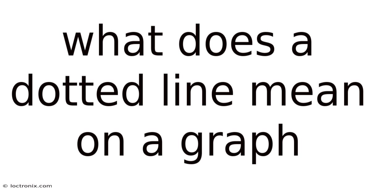 What Does A Dotted Line Mean On A Graph