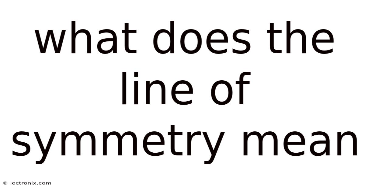 What Does The Line Of Symmetry Mean