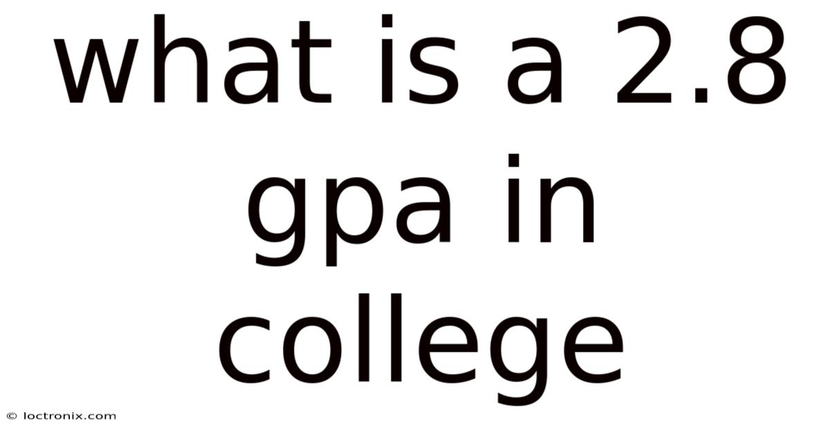What Is A 2.8 Gpa In College