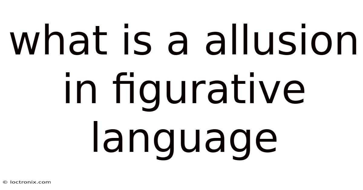 What Is A Allusion In Figurative Language