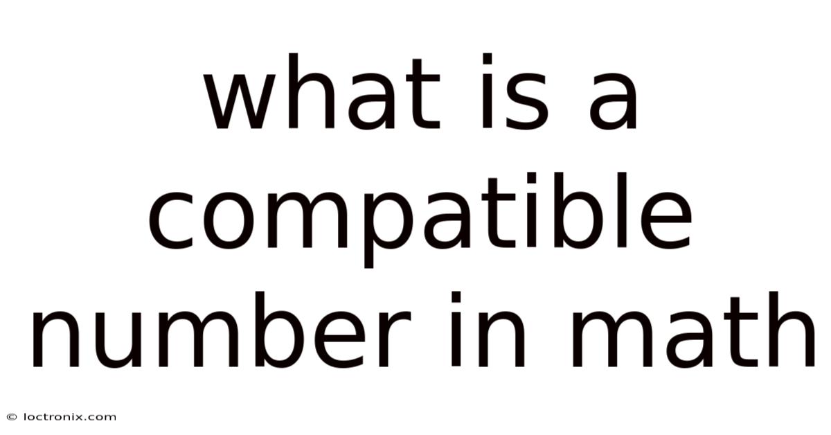 What Is A Compatible Number In Math