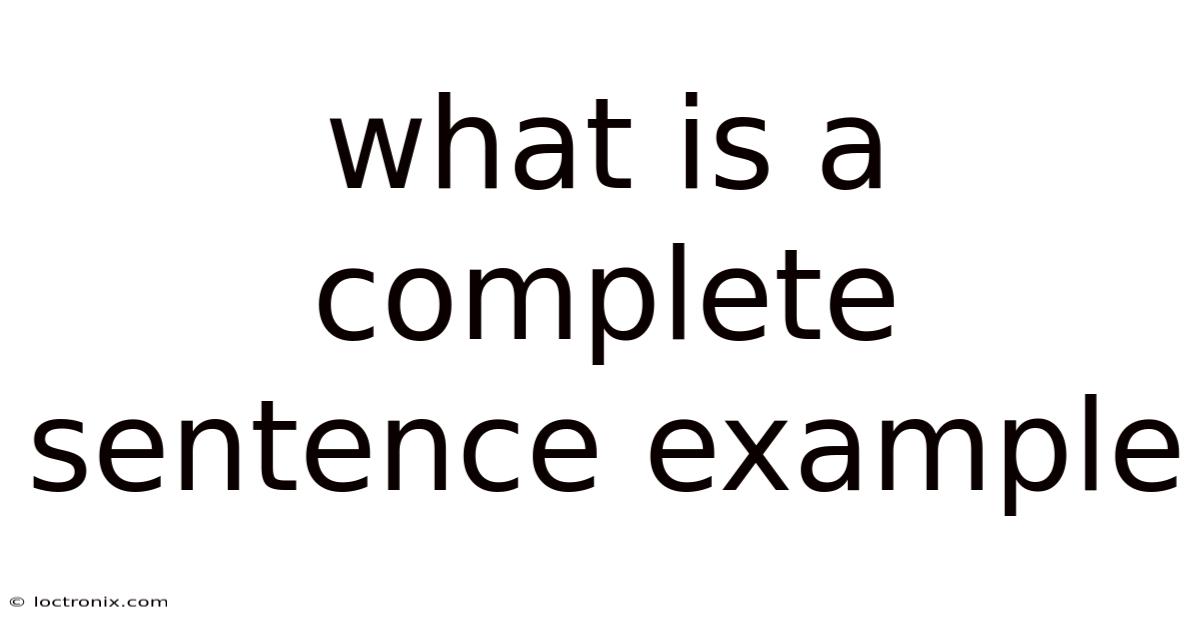 What Is A Complete Sentence Example