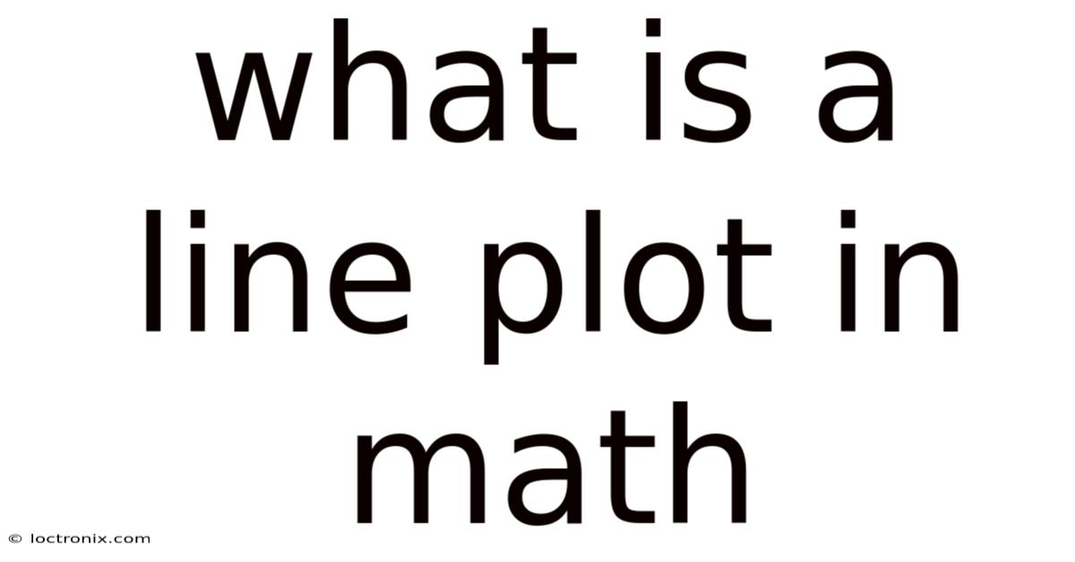 What Is A Line Plot In Math
