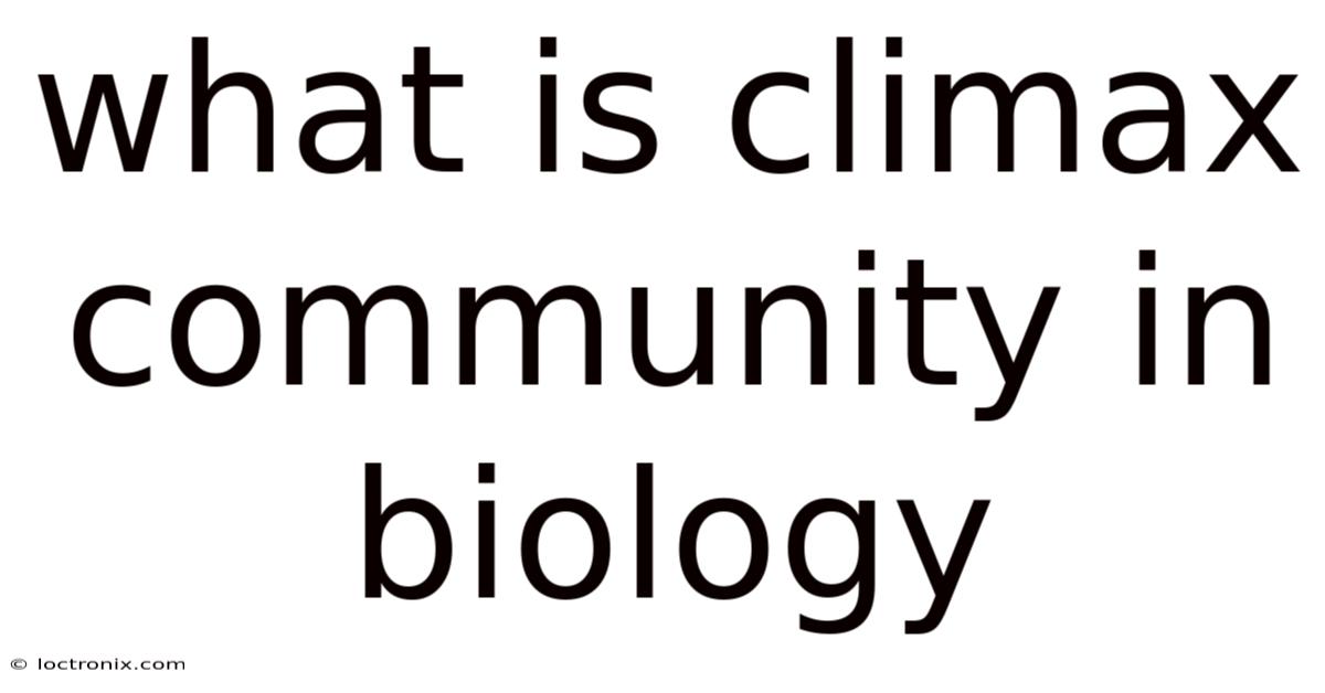 What Is Climax Community In Biology