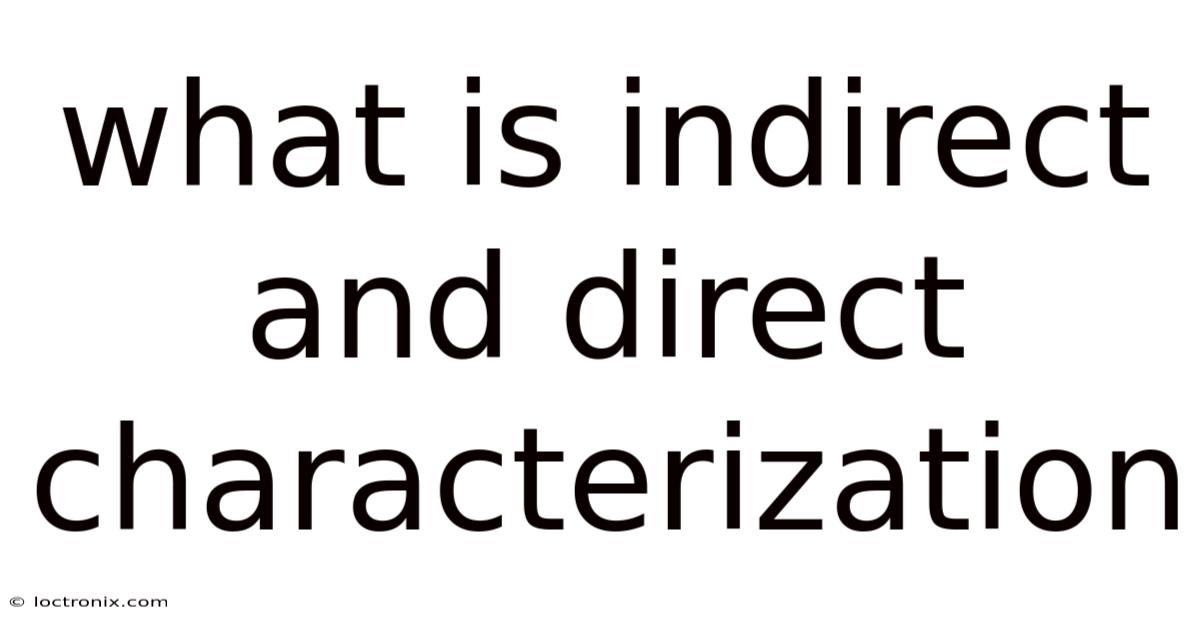 What Is Indirect And Direct Characterization