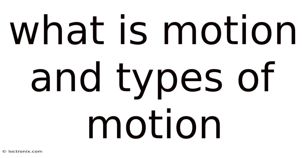 What Is Motion And Types Of Motion