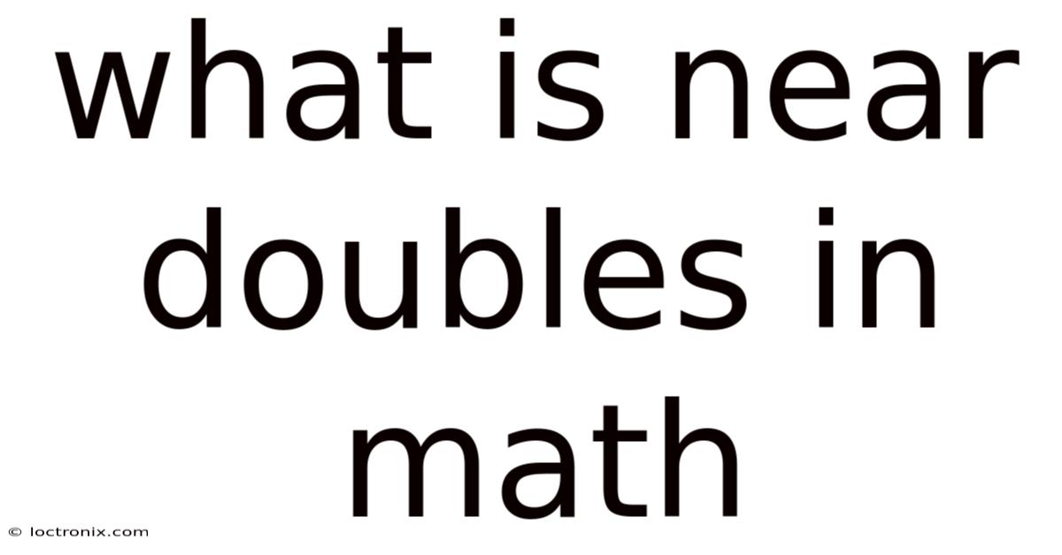 What Is Near Doubles In Math
