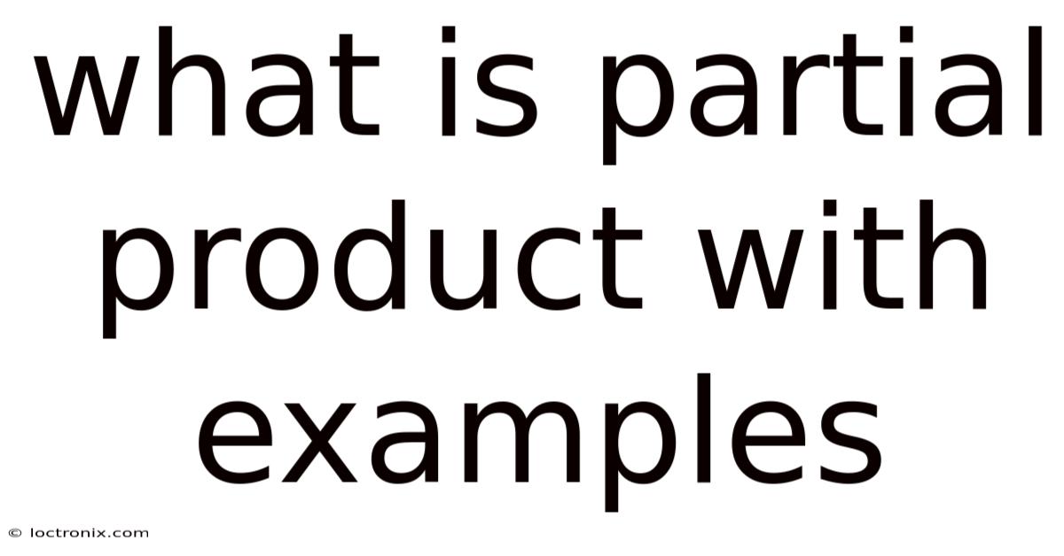 What Is Partial Product With Examples