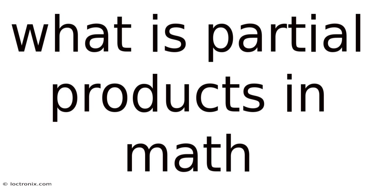 What Is Partial Products In Math