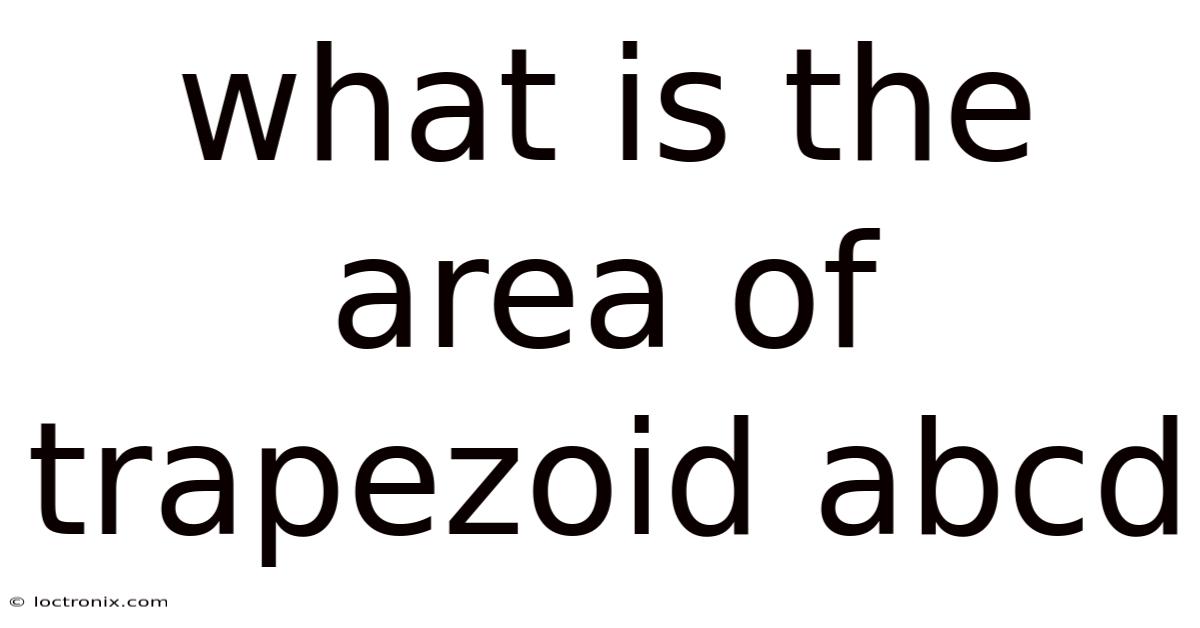 What Is The Area Of Trapezoid Abcd
