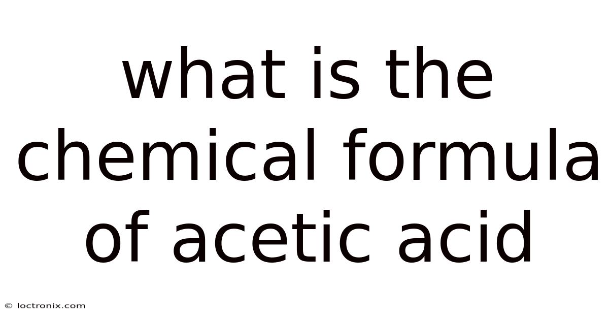 What Is The Chemical Formula Of Acetic Acid