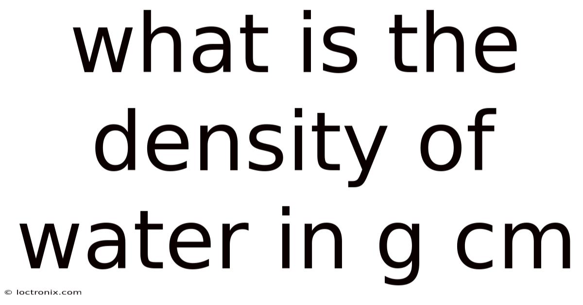 What Is The Density Of Water In G Cm