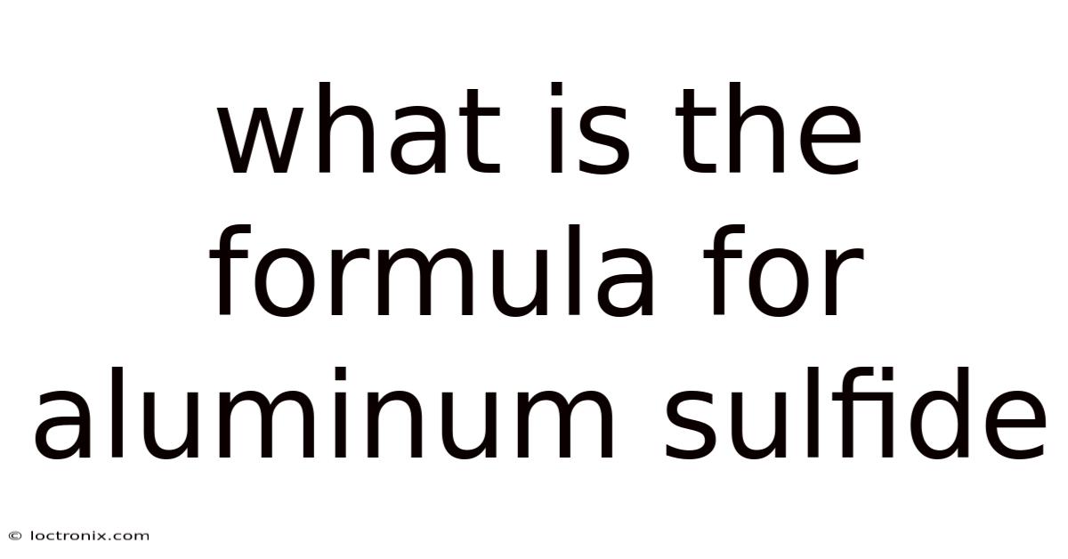 What Is The Formula For Aluminum Sulfide