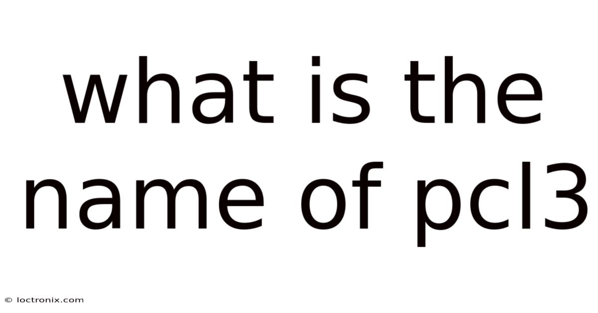 What Is The Name Of Pcl3