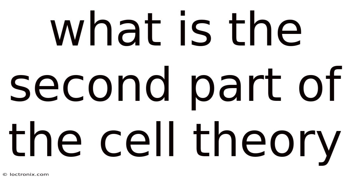 What Is The Second Part Of The Cell Theory
