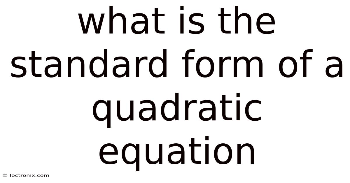 What Is The Standard Form Of A Quadratic Equation