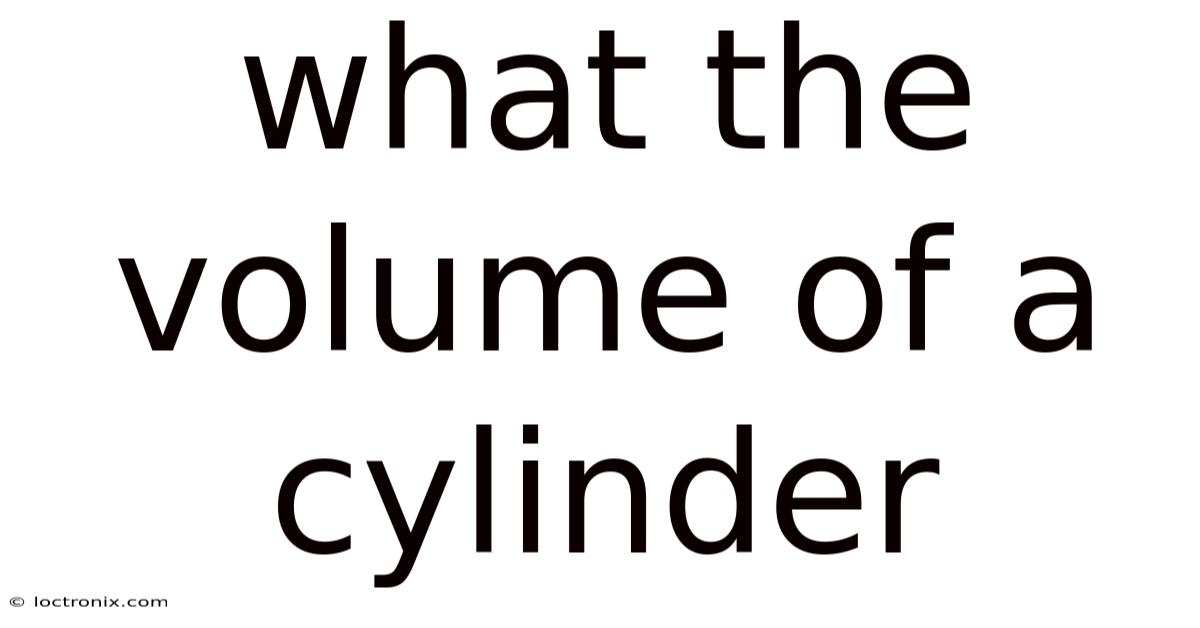 What The Volume Of A Cylinder