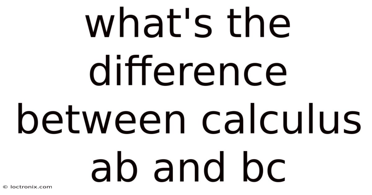 What's The Difference Between Calculus Ab And Bc