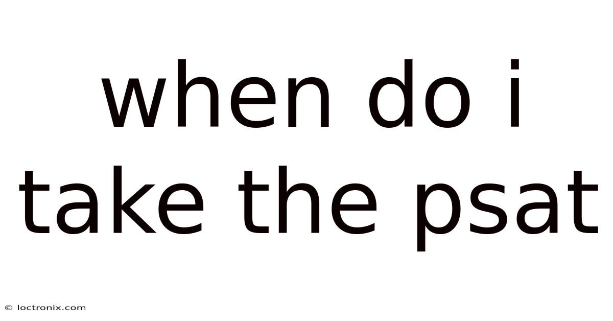 When Do I Take The Psat