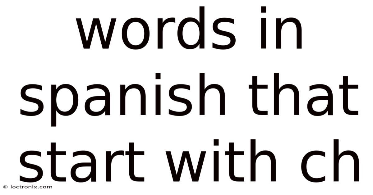 Words In Spanish That Start With Ch