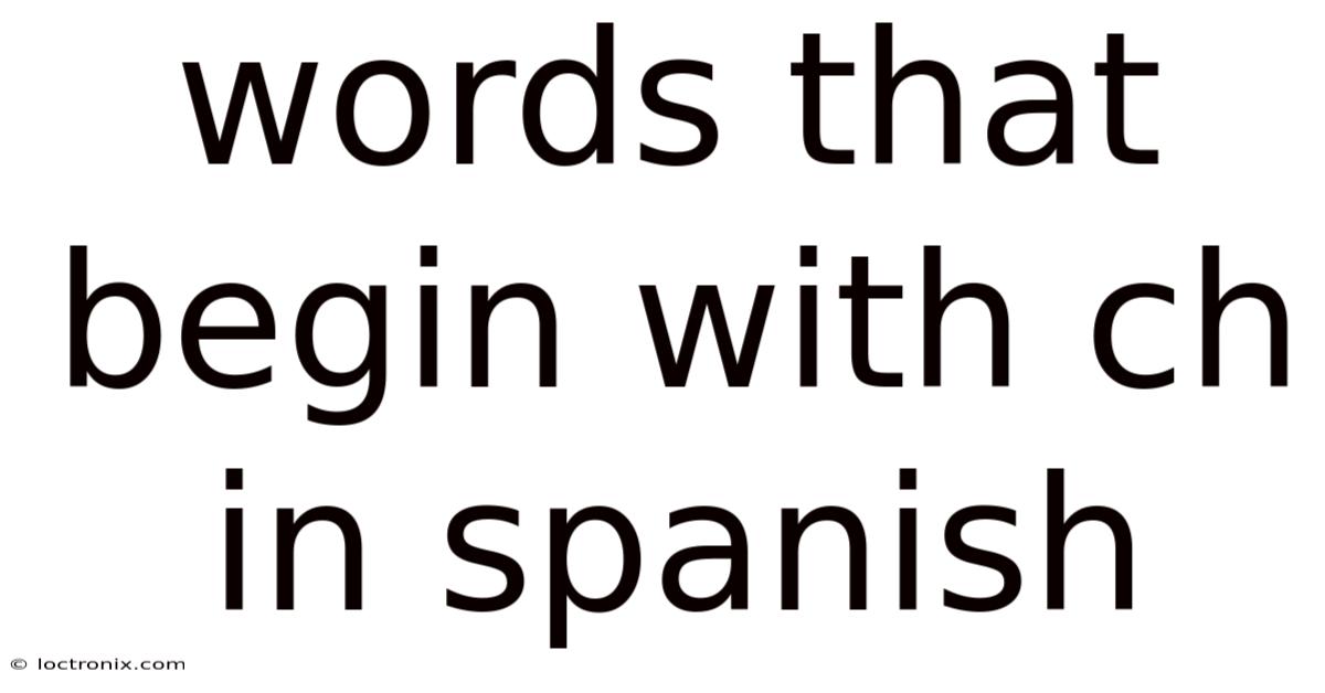 Words That Begin With Ch In Spanish