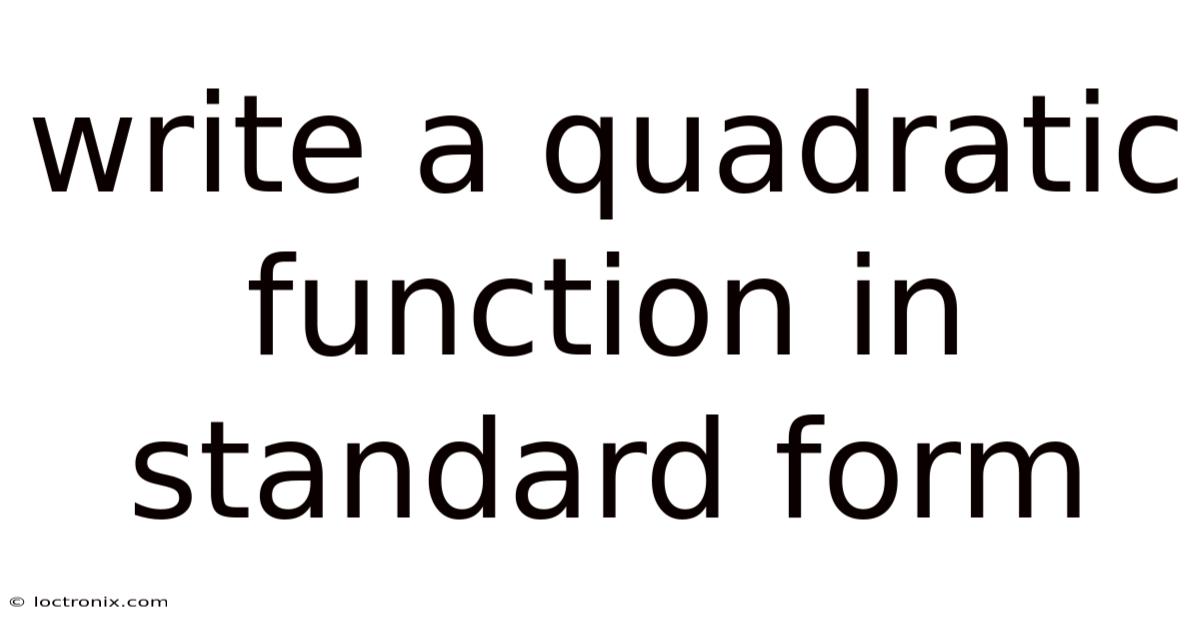 Write A Quadratic Function In Standard Form