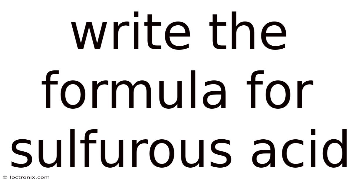 Write The Formula For Sulfurous Acid
